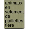 Animaux en vetement de paillettes tiere door Geens