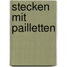 Stecken mit pailletten door Geens