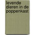 Levende dieren in de poppenkast