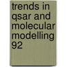 Trends in qsar and molecular modelling 92 door Onbekend
