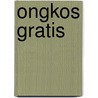 Ongkos gratis by J. Veltkamp