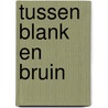 Tussen blank en bruin door M. Jalhaij