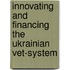 Innovating and financing the Ukrainian VET-system