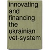 Innovating and financing the Ukrainian VET-system door B. Hovels