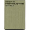 Venlo in de wederopbouwperiode 1945-1970 by F.J. Hermans