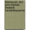 Blariacum, Fort Sint-Michiel, Frederik Hendrikkazerne door X. Van Dijk