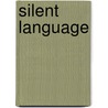 Silent language by Unknown
