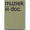 Muziek iii doc. door Heidinga