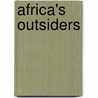 Africa's outsiders door Grant McLachlan