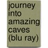 Journey into Amazing Caves (Blu Ray)