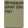 Dinosaurs Alive! (Blu Ray) door B. Silleck