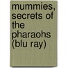 Mummies, secrets of the Pharaohs (Blu Ray) door A. Cecil