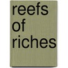 Reefs of Riches by M. Ferns