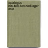 Catalogus hist.bibl.kon.ned.leger mus. by Mey