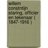 Willem Constntijn Staring, officier en tekenaar ( 1847-1916 ) door Marg van der Burgh