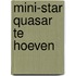 Mini-star Quasar te Hoeven