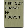 Mini-star Quasar te Hoeven door S.J. van Leverink