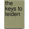 The keys to Leiden door Onbekend