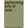 Performing arts of Asia door Onbekend