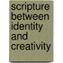 Scripture between identity and creativity