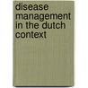 Disease Management in the Dutch Context by Unknown