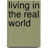 Living in the Real World door Onbekend