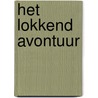 Het Lokkend Avontuur door R.A.M. Vercauteren