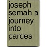 Joseph Semah A Journey into PaRDeS by U. Mes