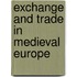 Exchange and trade in medieval Europe