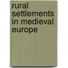 Rural settlements in medieval Europe by G. de Boe