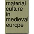 Material culture in medieval Europe