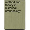 Method and theory in historical archaeology door G. de Boe