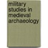 Military studies in medieval archaeology