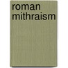 Roman Mithraism by Unknown