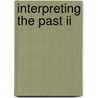 Interpreting the past II door N. Silberman