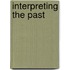 Interpreting the past