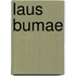 Laus Bumae