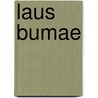 Laus Bumae door L.A. de Vries