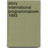 Story international programmaboek 1993 door Mooy
