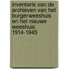 Inventaris van de archieven van het Burgerweeshuis en het Nieuwe Weeshuis 1914-1945 by J.P. Vredenburg