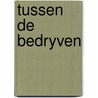 Tussen de bedryven by Schaap