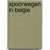 Spoorwegen in belgie by Unknown