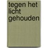 Tegen het licht gehouden