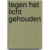 Tegen het licht gehouden door Duker
