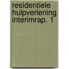 Residentiele hulpverlening interimrap. 1 door Jansen