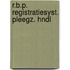 R.b.p. registratiesyst. pleegz. hndl