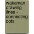 Wakaman Drawing Lines - Connecting Dots