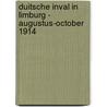 Duitsche inval in limburg - augustus-october 1914 door K. Mertens