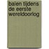 Balen tijdens de Eerste Wereldoorlog