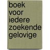 Boek voor iedere zoekende gelovige door J. Berghmans